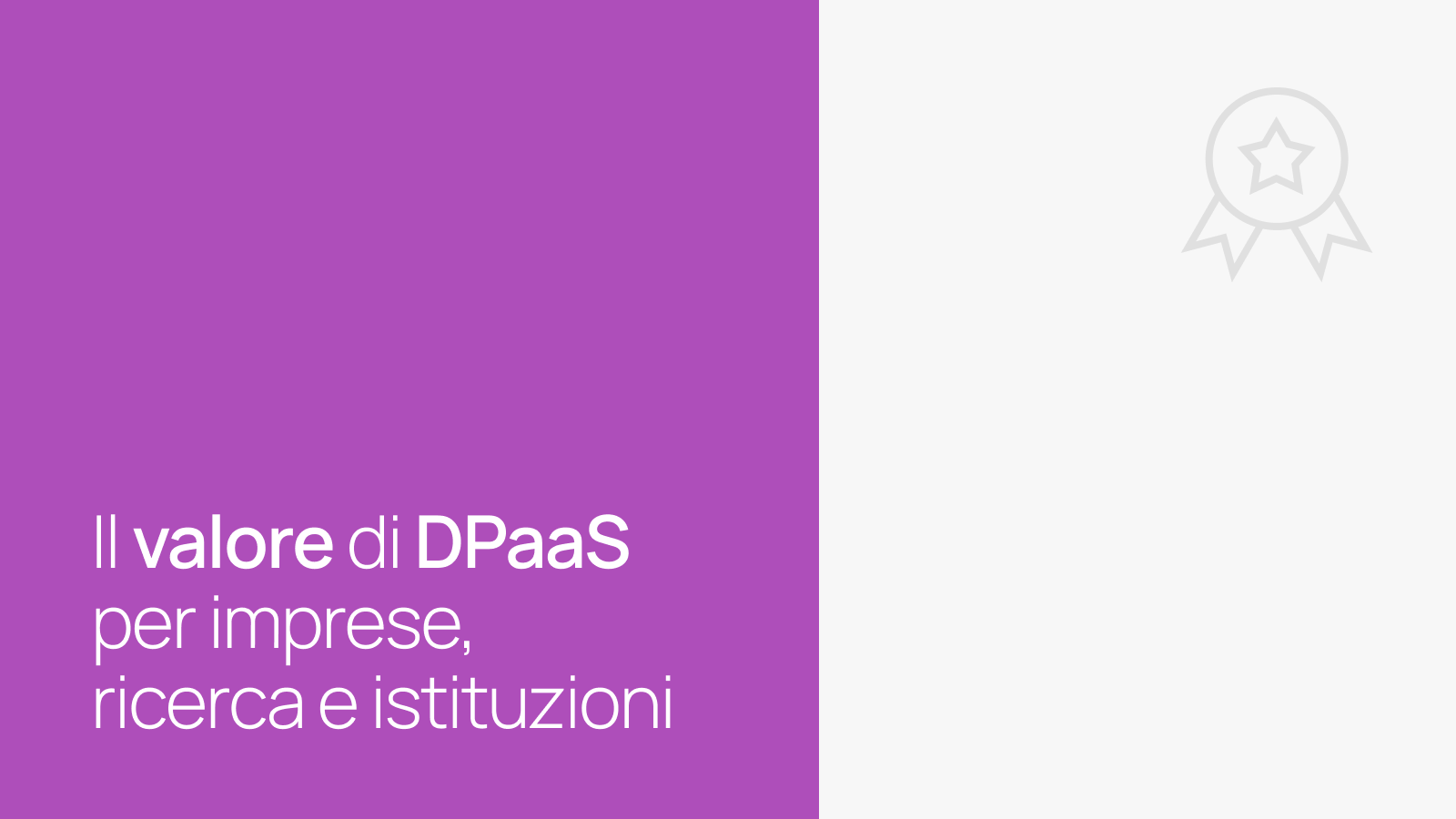 Il valore di DPaaS per imprese, ricerca e istituzioni