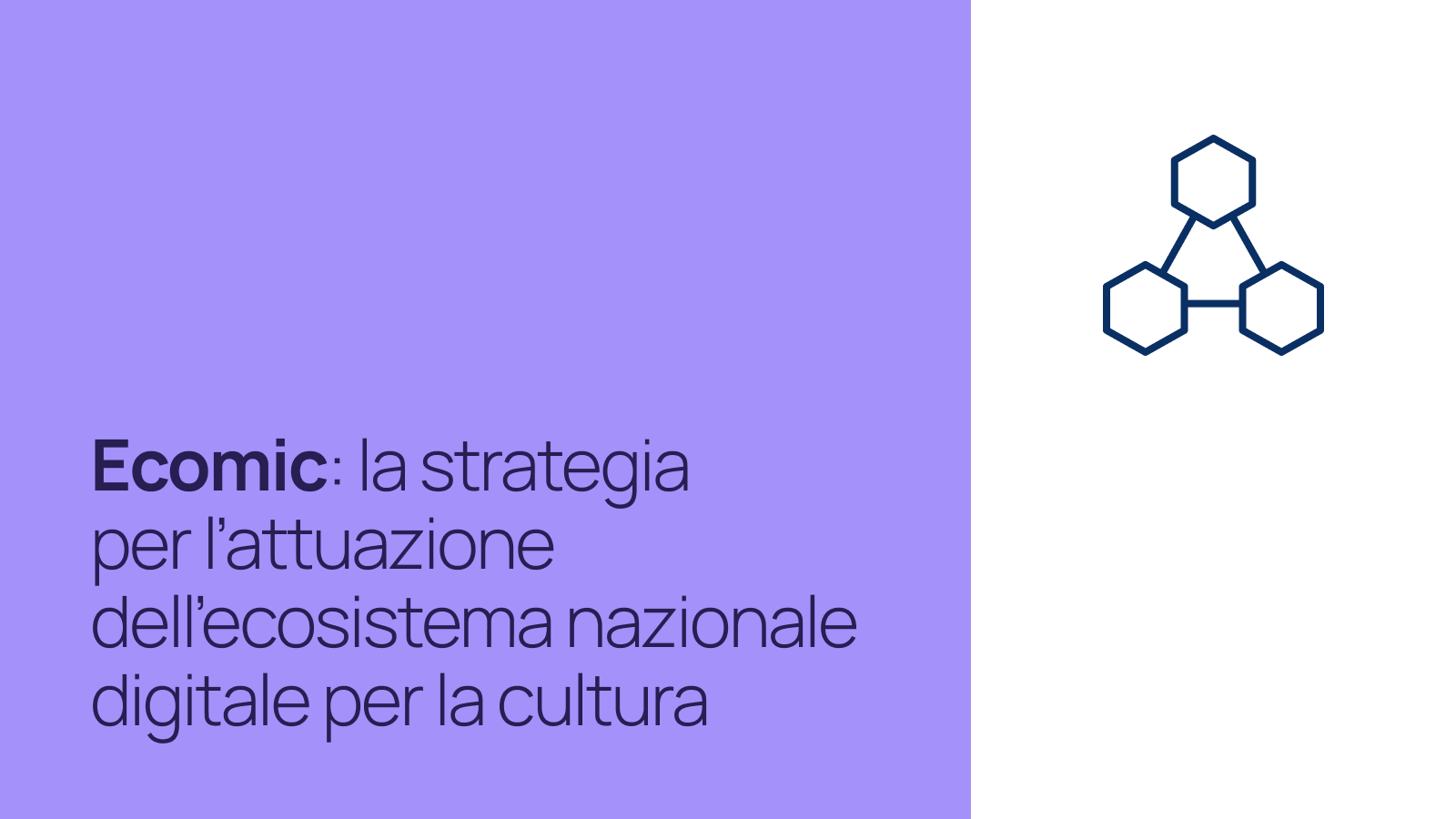 Ecomic: la strategia per l’attuazione dell’ecosistema nazionale digitale per la cultura